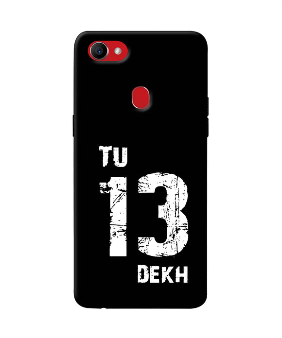 Tu Tera Dekh Quote Oppo F7 Back Cover