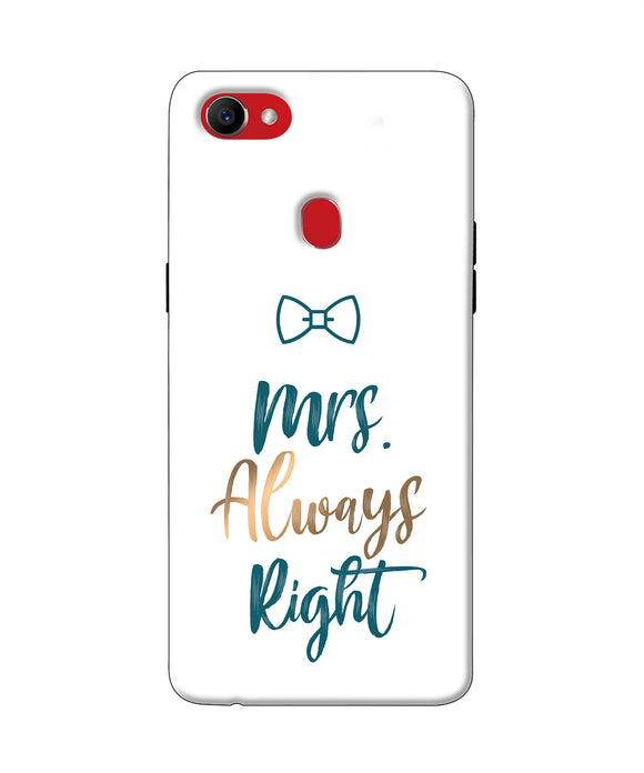 Mrs Always Right Oppo F7 Back Cover