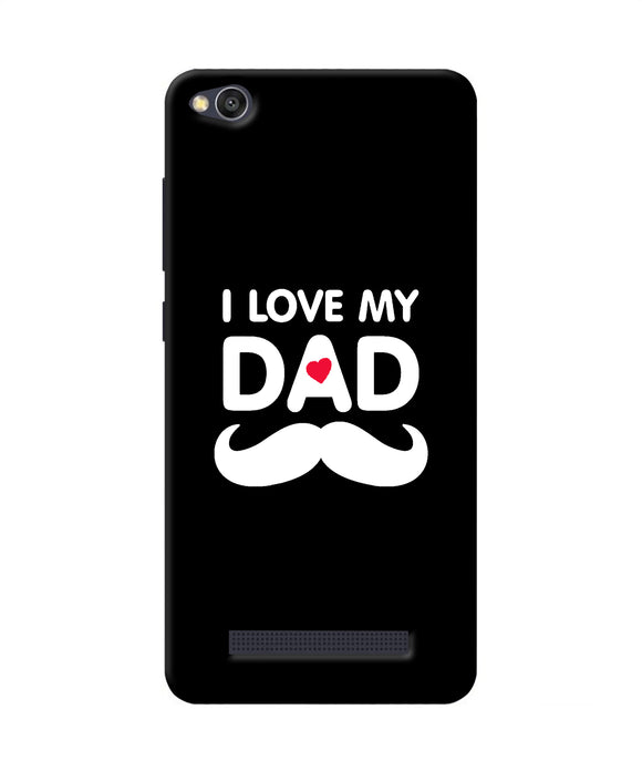 I Love My Dad Mustache Redmi 4a Back Cover