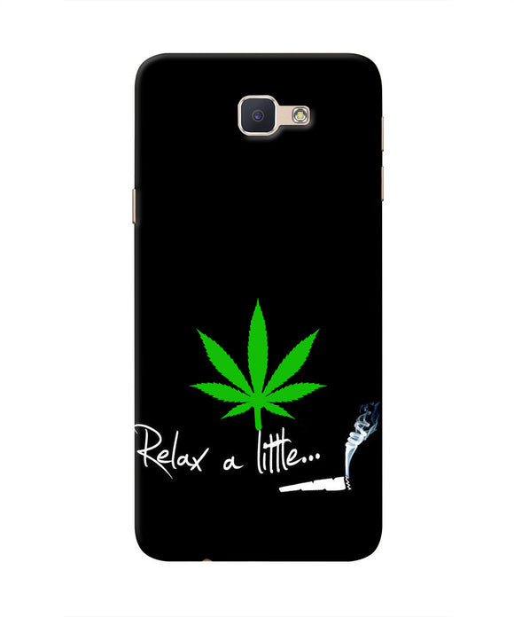 Weed Relax Quote Samsung J7 Prime Real 4D Back Cover
