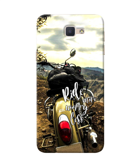Ride More Worry Less Samsung J7 Prime Back Cover