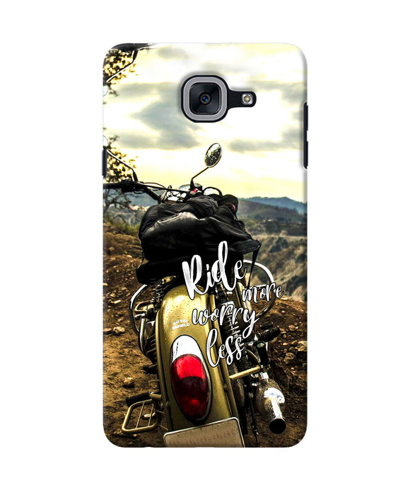 Ride More Worry Less Samsung J7 Max Back Cover