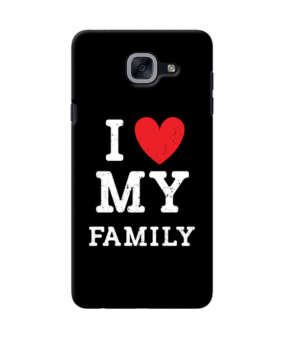 I Love My Family Samsung J7 Max Back Cover