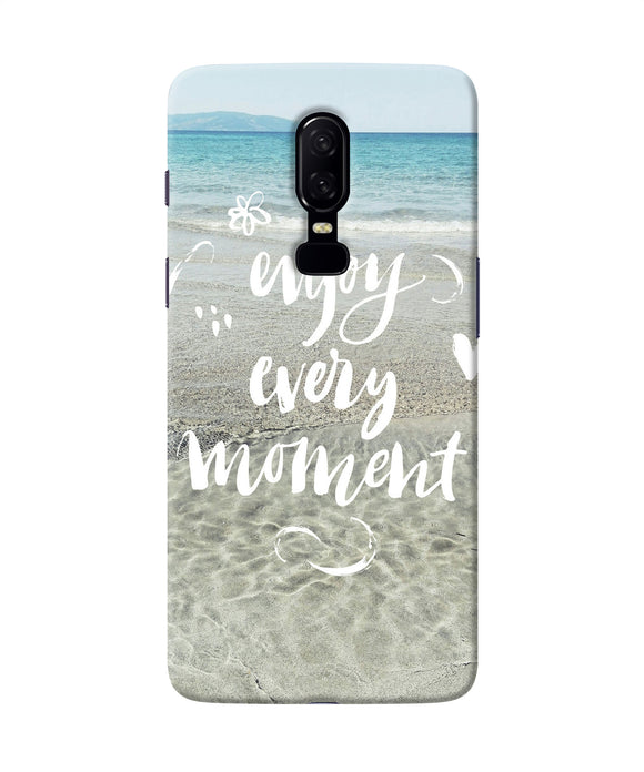 Enjoy Every Moment Sea Oneplus 6 Back Cover