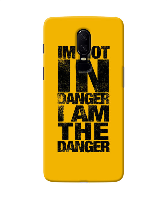 Im Not In Danger Quote Oneplus 6 Back Cover