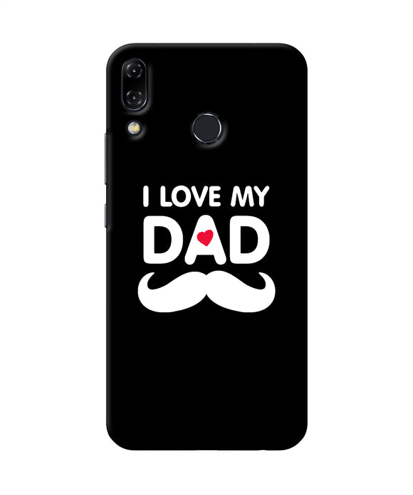 I Love My Dad Mustache Asus Zenfone 5z Back Cover
