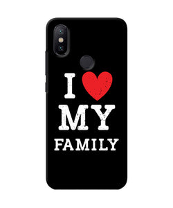 I Love My Family Mi A2 Back Cover