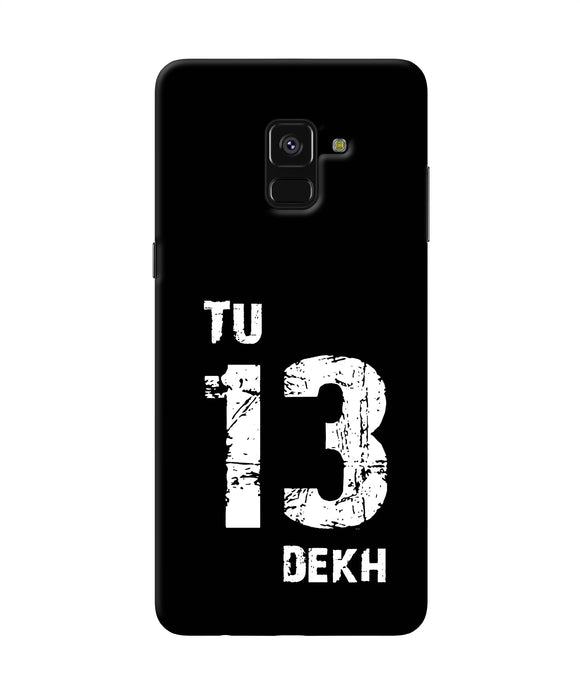Tu Tera Dekh Quote Samsung A8 Plus Back Cover