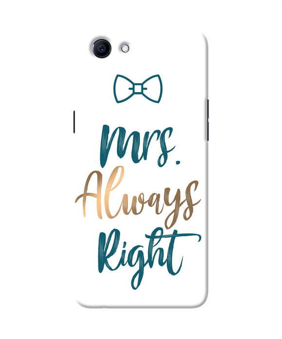Mrs Always Right Realme 1 Back Cover