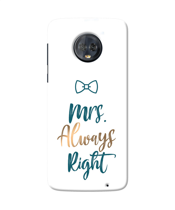 Mrs Always Right Moto G6 Back Cover