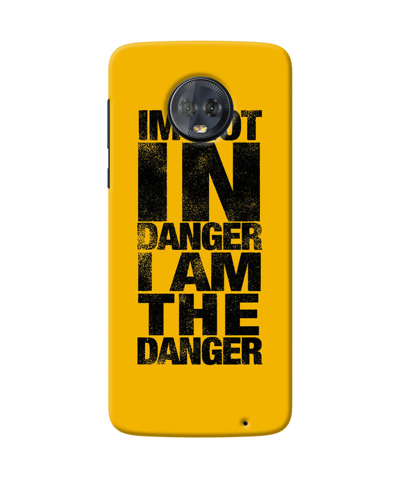 Im Not In Danger Quote Moto G6 Back Cover