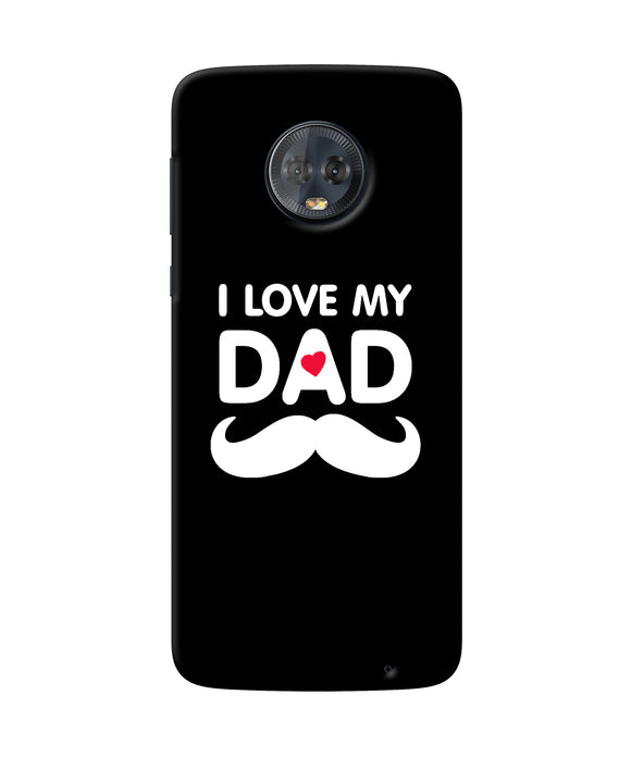 I Love My Dad Mustache Moto G6 Back Cover