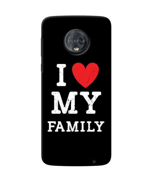 I Love My Family Moto G6 Back Cover