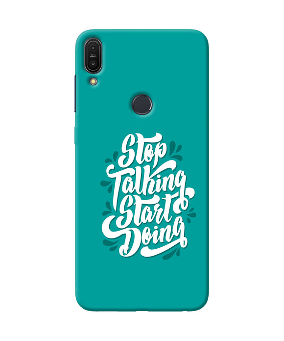 Stop Talking Start Doing Quote Asus Zenfone Max Pro M1 Back Cover