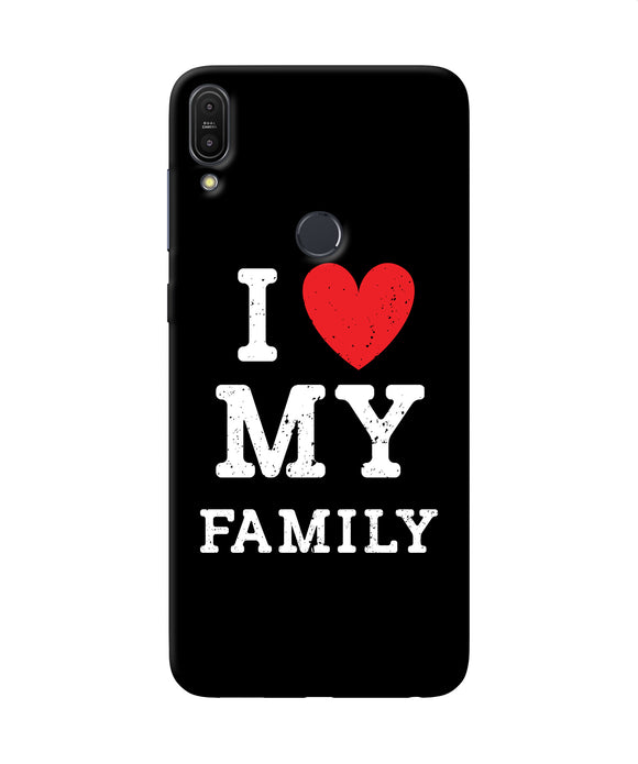 I Love My Family Asus Zenfone Max Pro M1 Back Cover