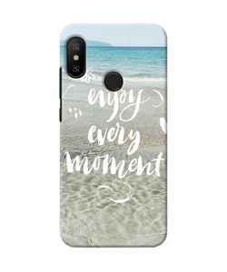 Enjoy Every Moment Sea Redmi 6 Pro Back Cover