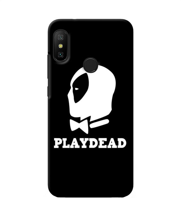 Play Dead Redmi 6 Pro Back Cover