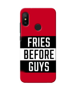 Fries Before Guys Quote Redmi 6 Pro Back Cover