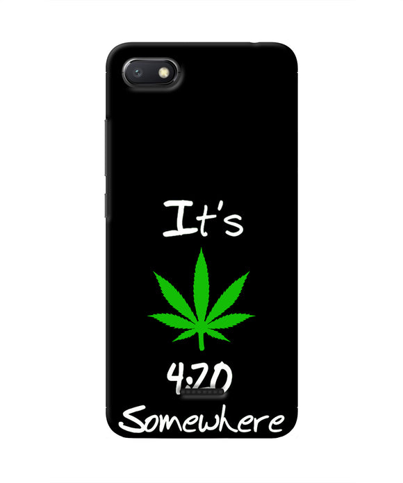 Weed Quote Redmi 6A Real 4D Back Cover