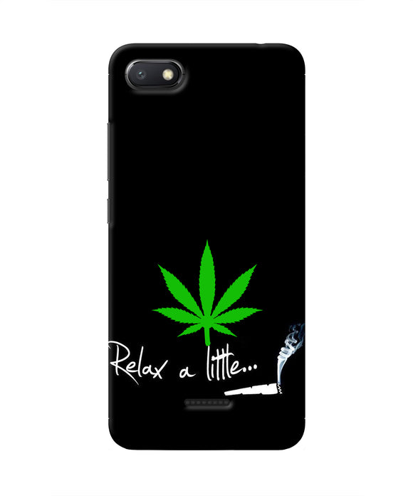 Weed Relax Quote Redmi 6A Real 4D Back Cover