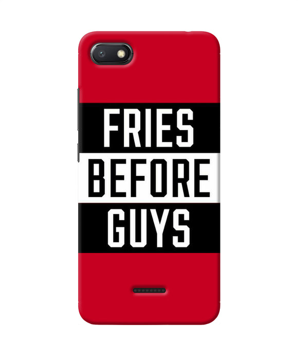 Fries Before Guys Quote Redmi 6a Back Cover