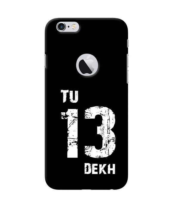 Tu Tera Dekh Quote Iphone 6 Logocut Back Cover