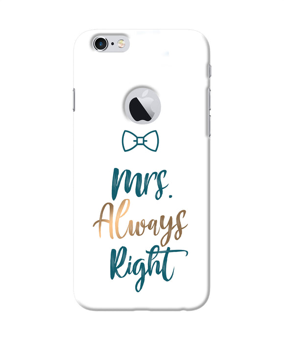 Mrs Always Right Iphone 6 Logocut Back Cover