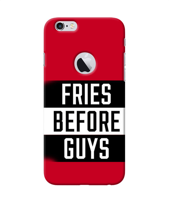 Fries Before Guys Quote Iphone 6 Logocut Back Cover