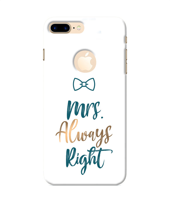 Mrs Always Right Iphone 7 Plus Logocut Back Cover