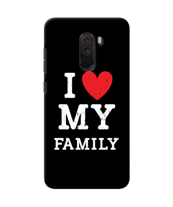 I Love My Family Poco F1 Back Cover