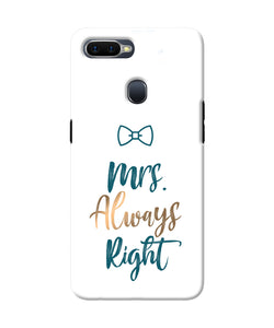 Mrs Always Right Oppo F9 / F9 Pro Back Cover