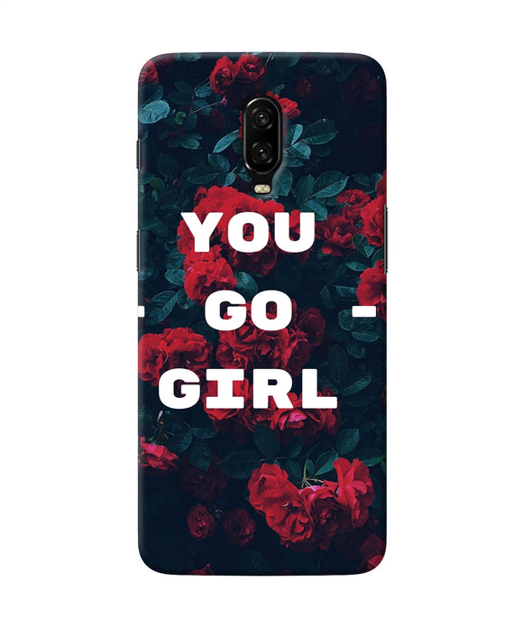 You Go Girl Oneplus 6t Back Cover