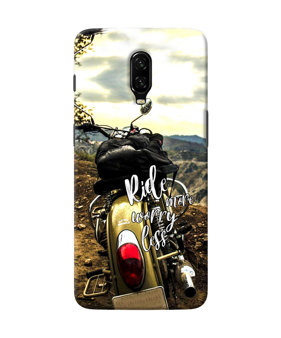 Ride More Worry Less Oneplus 6t Back Cover