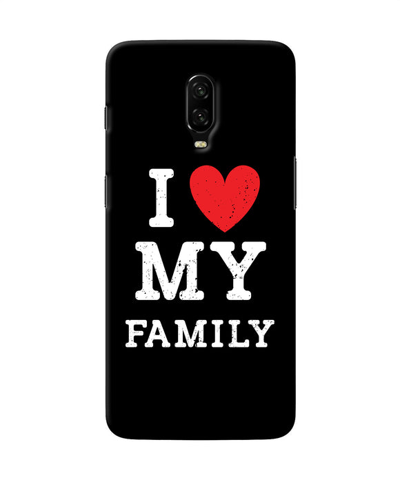 I Love My Family Oneplus 6t Back Cover