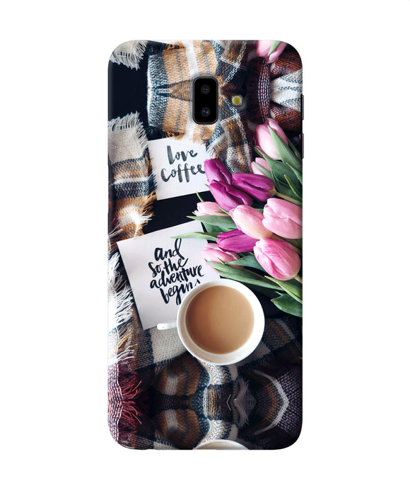 Love Coffee Quotes Samsung J6 Plus Back Cover
