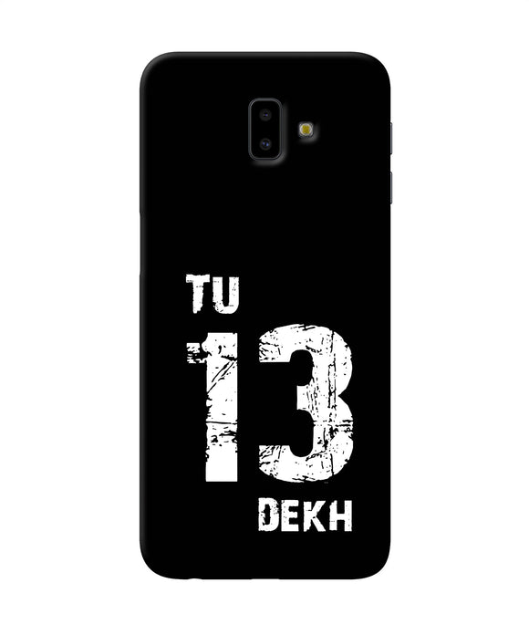 Tu Tera Dekh Quote Samsung J6 Plus Back Cover