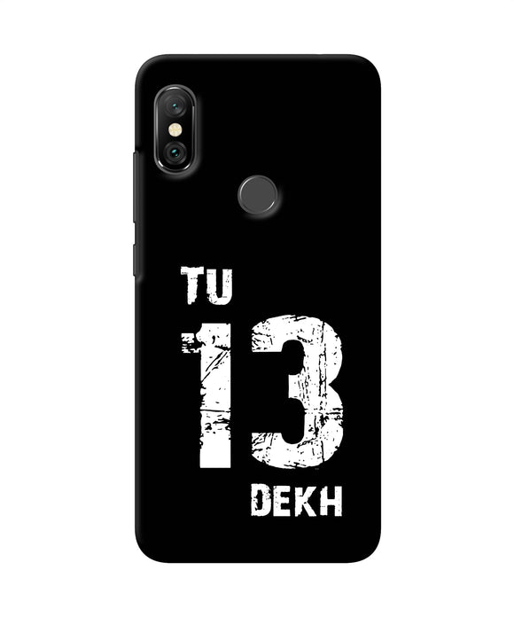Tu Tera Dekh Quote Redmi Note 6 Pro Back Cover