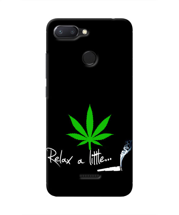 Weed Relax Quote Redmi 6 Real 4D Back Cover