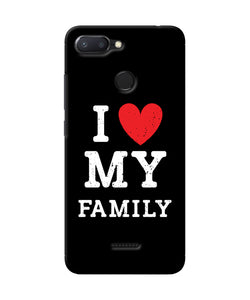 I Love My Family Redmi 6 Back Cover