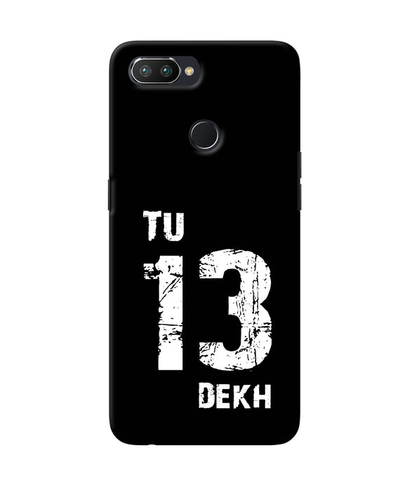 Tu Tera Dekh Quote Realme U1 Back Cover