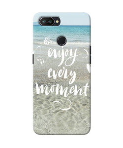 Enjoy Every Moment Sea Realme U1 Back Cover