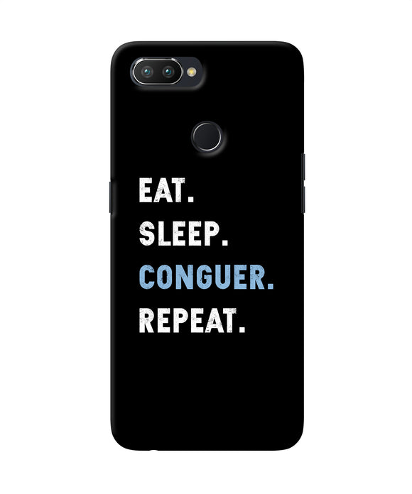 Eat Sleep Quote Realme U1 Back Cover