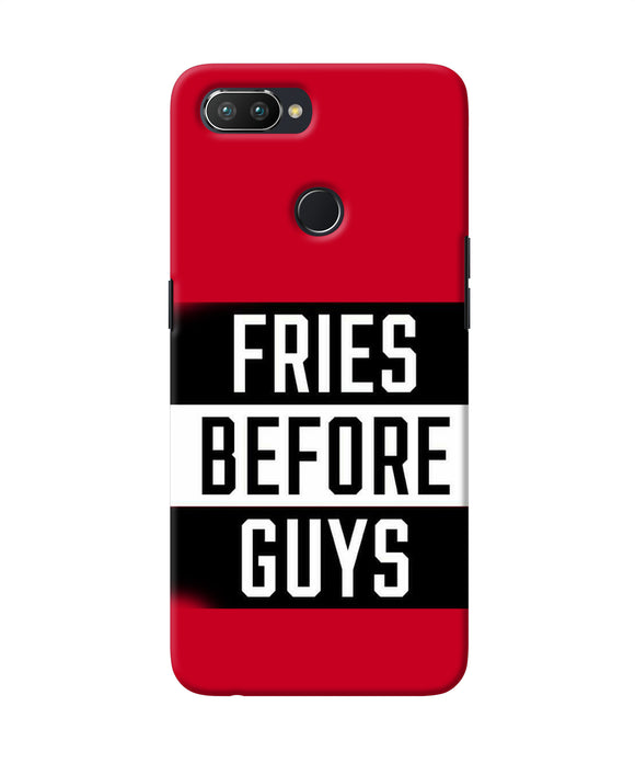 Fries Before Guys Quote Realme U1 Back Cover