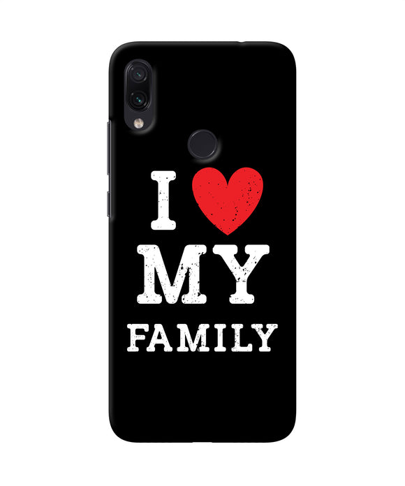 I Love My Family Redmi Note 7 Back Cover