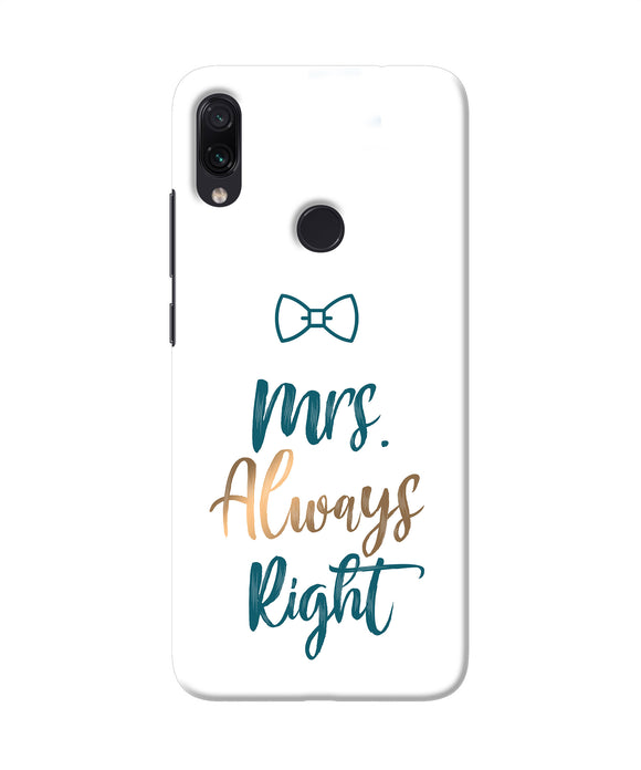 Mrs Always Right Redmi Note 7 Pro Back Cover