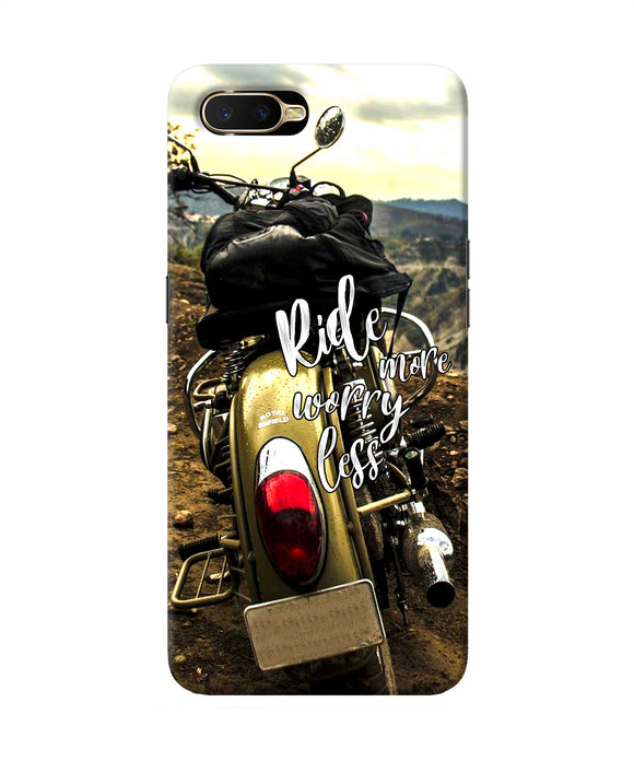 Ride More Worry Less Oppo K1 Back Cover