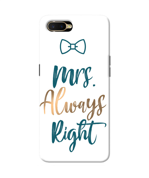 Mrs Always Right Oppo K1 Back Cover