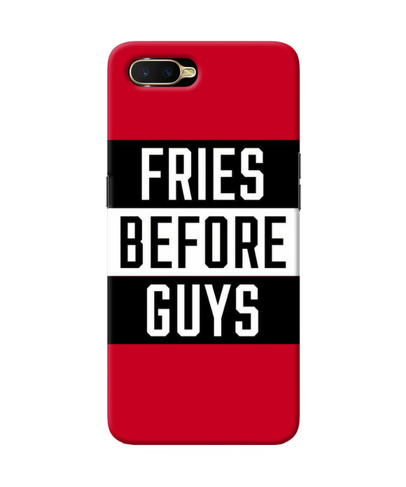Fries Before Guys Quote Oppo K1 Back Cover