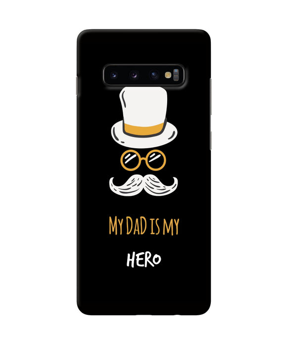 My Dad Is My Hero Samsung S10 Plus Back Cover