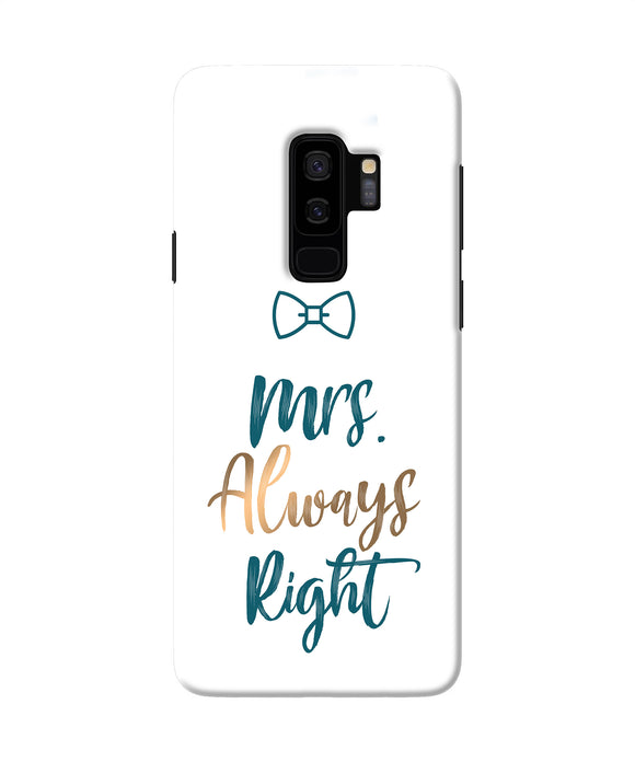 Mrs Always Right Samsung S9 Plus Back Cover